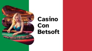 Casino con Betsoft: Slot, Gaming e Lista Completa