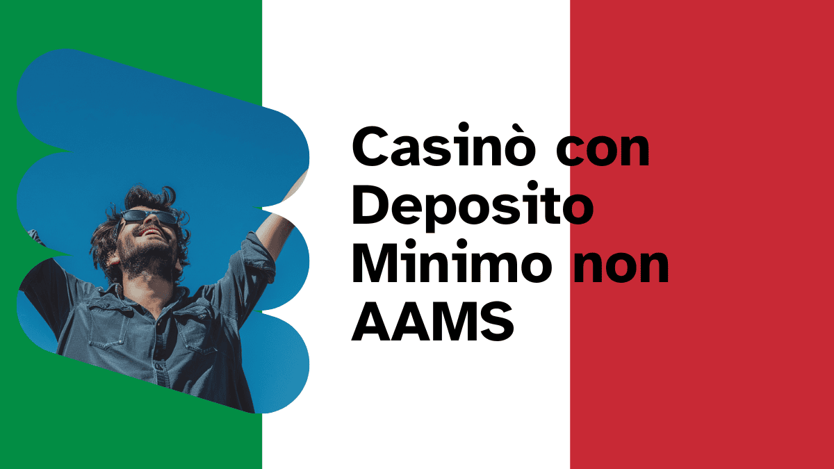 Casinò con Deposito Minimo non AAMS